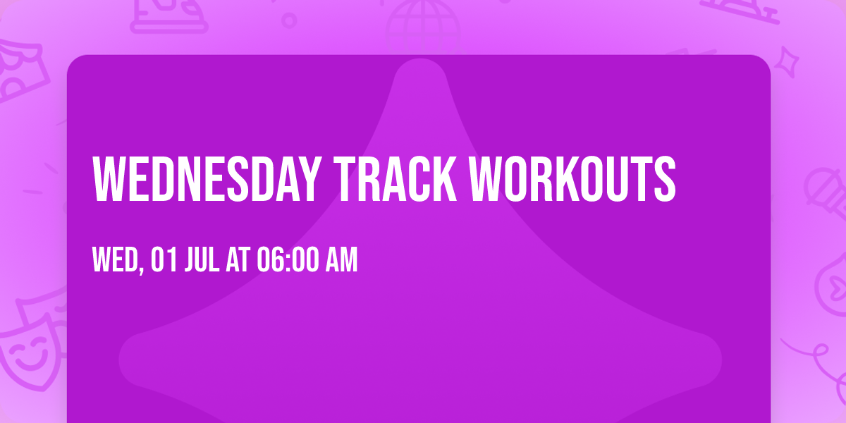 Wednesday Track Workouts