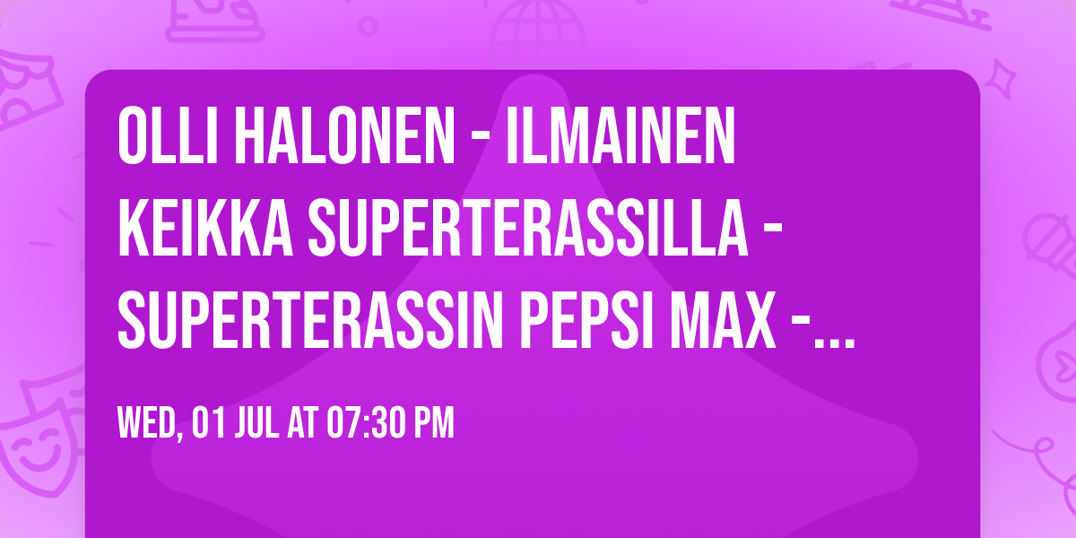 Olli Halonen - Ilmainen keikka Superterassilla - Superterassin Pepsi MAX -keikkakeskiviikot
