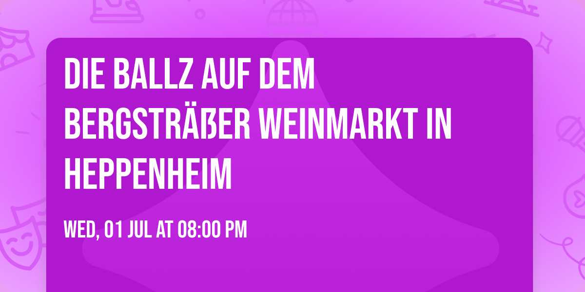 Die Ballz auf dem Bergstr\u00e4\u00dfer Weinmarkt in Heppenheim