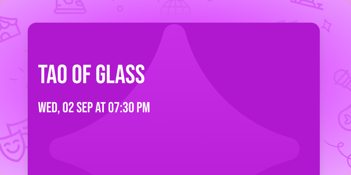 Tao Of Glass