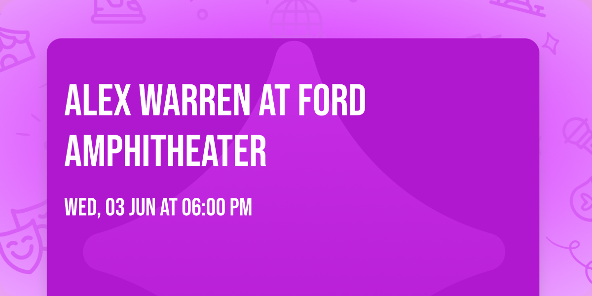 Alex Warren at Ford Amphitheater