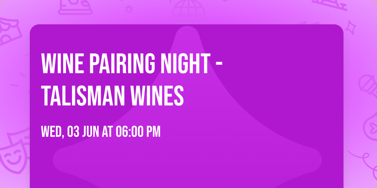 Wine Pairing Night - Talisman Wines