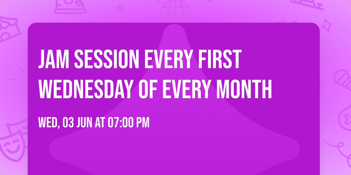 Jam session every first Wednesday of every Month