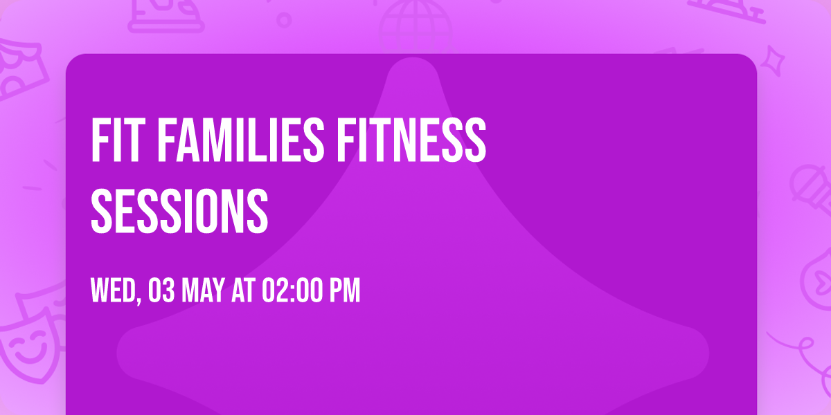 Fit Families Fitness Sessions