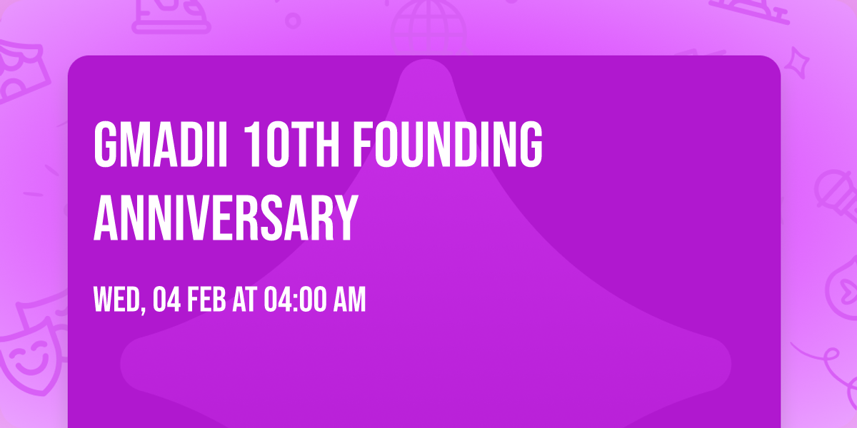 GMADII 10th Founding Anniversary