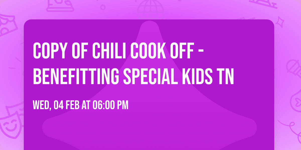 Copy of Chili Cook Off - Benefitting Special Kids TN