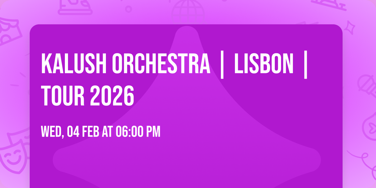 Kalush Orchestra | Lisbon | Tour 2026