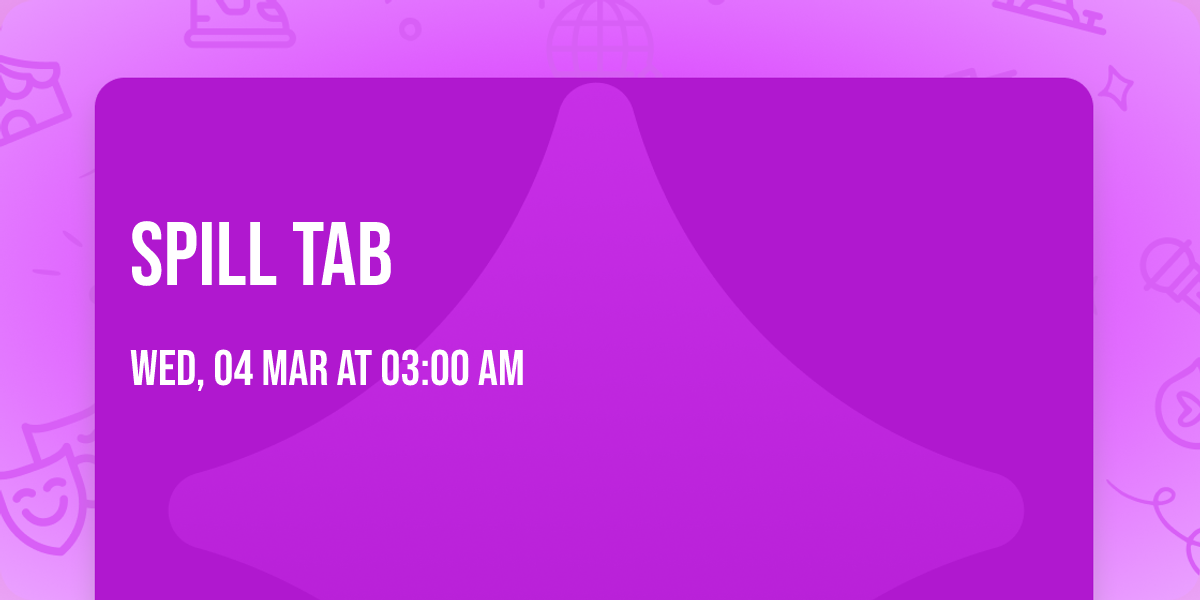 spill tab