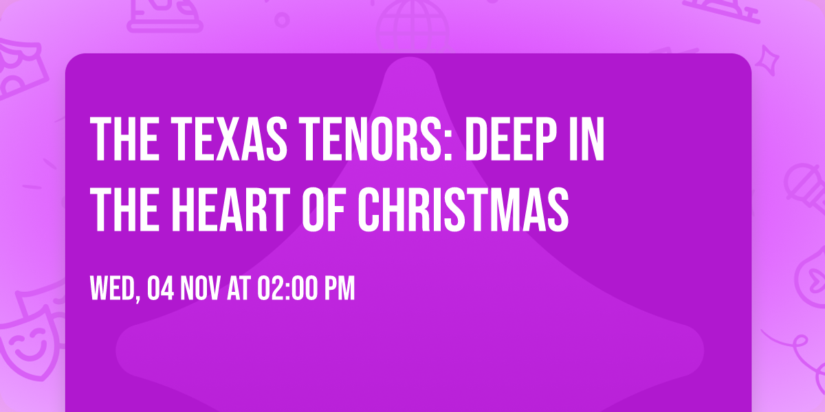 The Texas Tenors: Deep in the Heart of Christmas