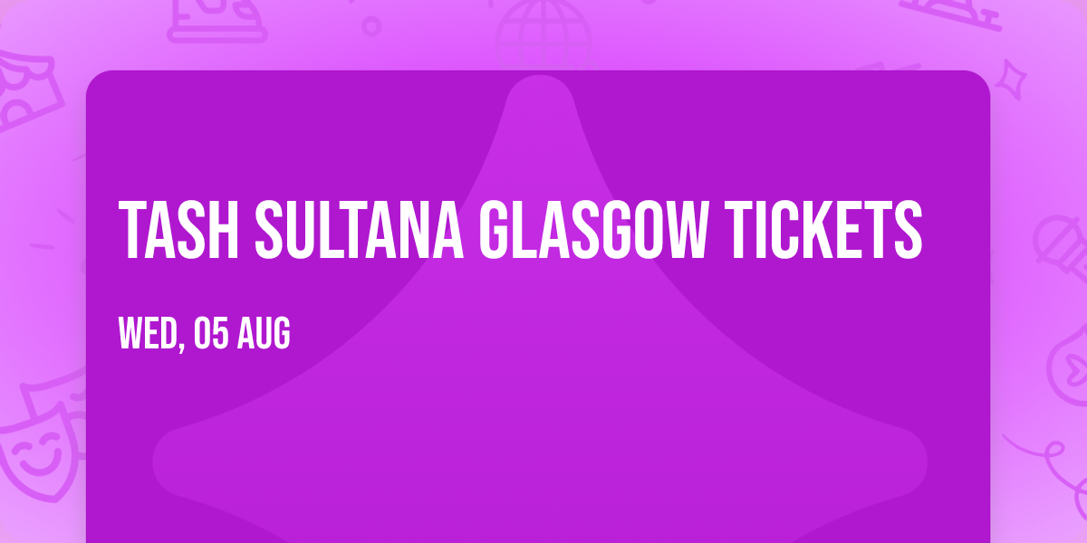Tash Sultana Glasgow Tickets