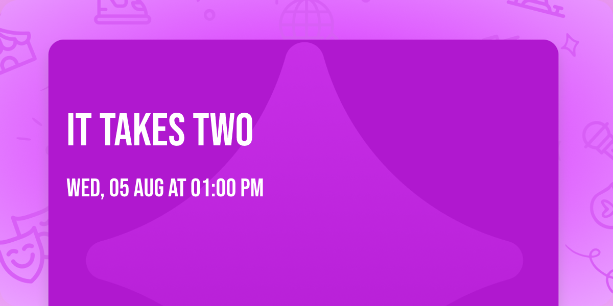It Takes Two
