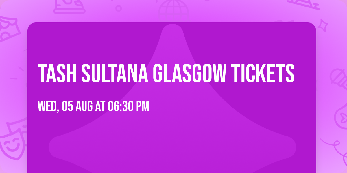 Tash Sultana Glasgow Tickets