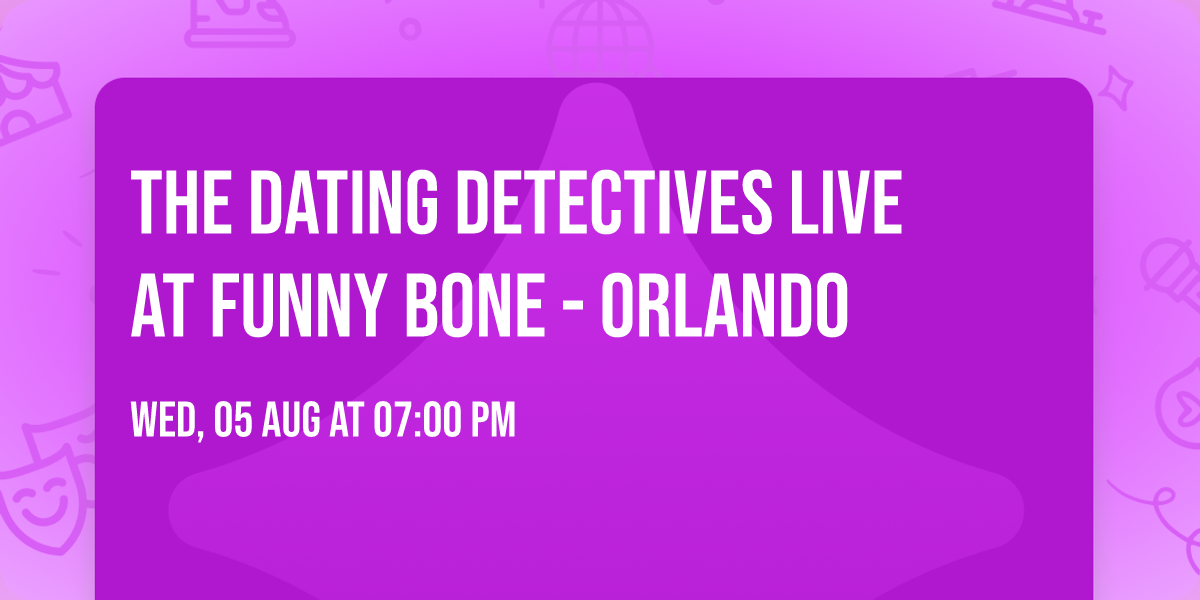 The Dating Detectives Live at Funny Bone - Orlando
