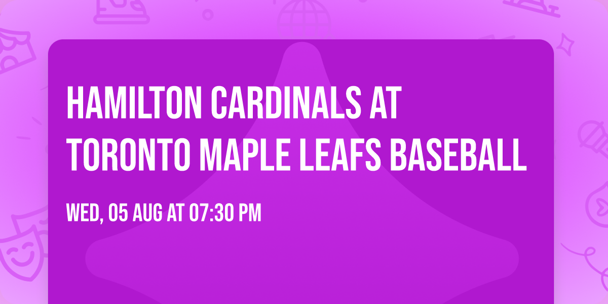 Hamilton Cardinals at Toronto Maple Leafs Baseball