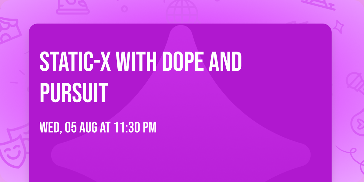 Static-X with Dope and Pursuit