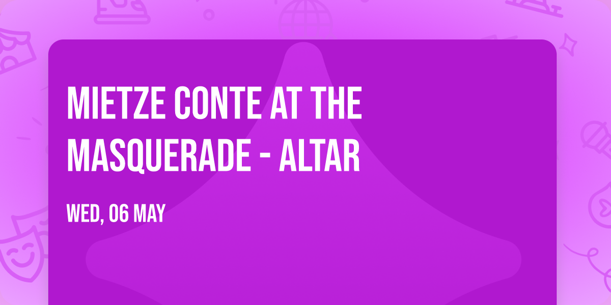 Mietze Conte at The Masquerade - Altar