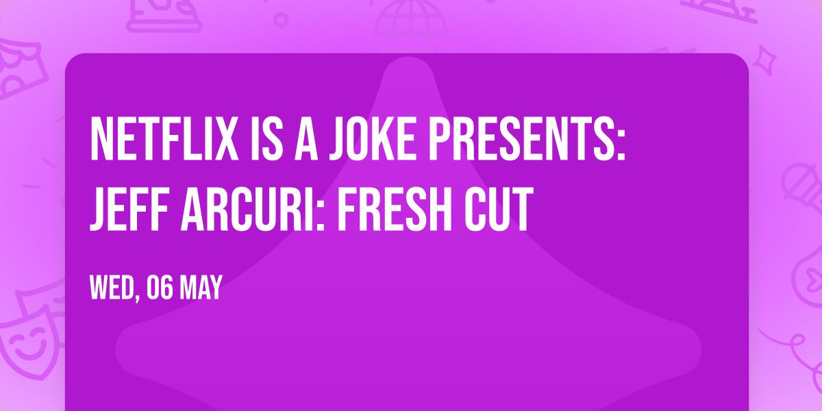 Netflix Is A Joke Presents: Jeff Arcuri: Fresh Cut