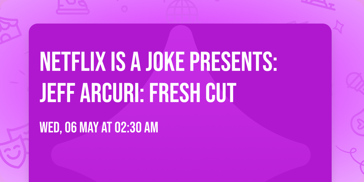 Netflix Is A Joke Presents: Jeff Arcuri: Fresh Cut