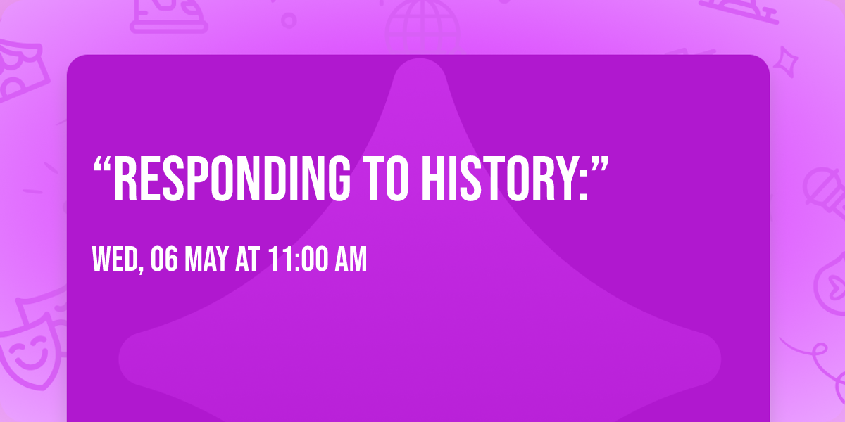 \u201cResponding to History:\u201d