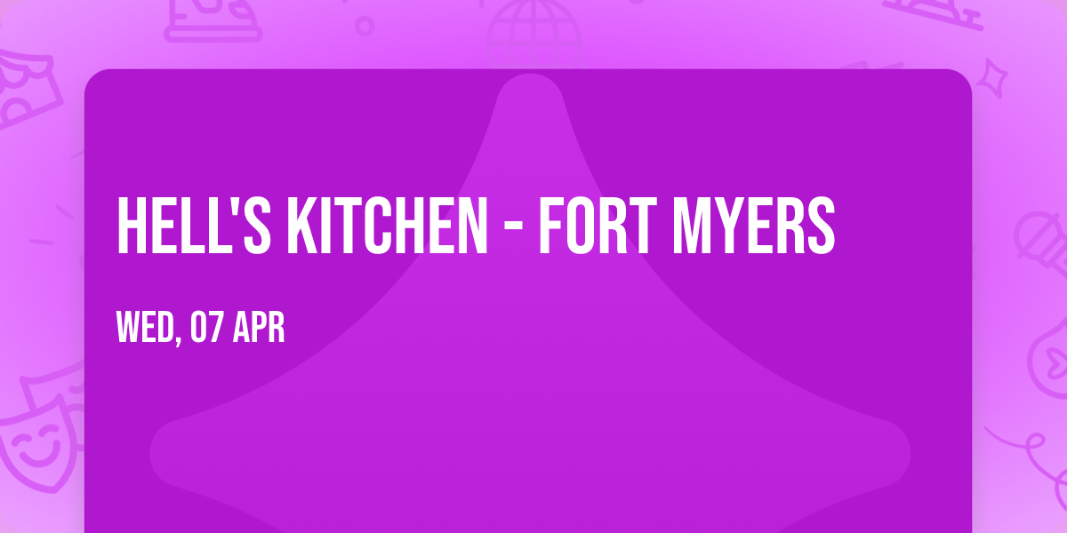 Hell's Kitchen - Fort Myers