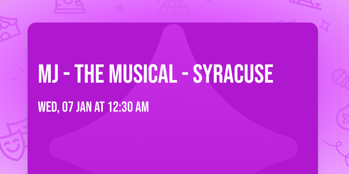 MJ - The Musical - Syracuse