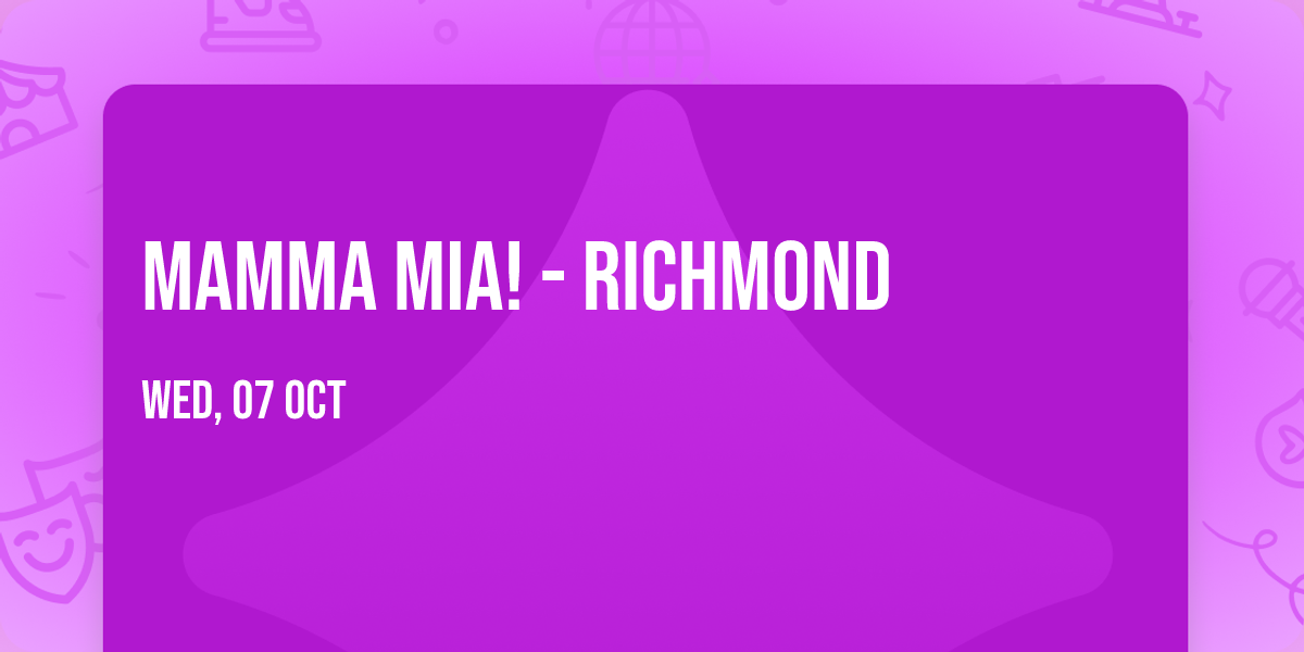 Mamma Mia! - Richmond