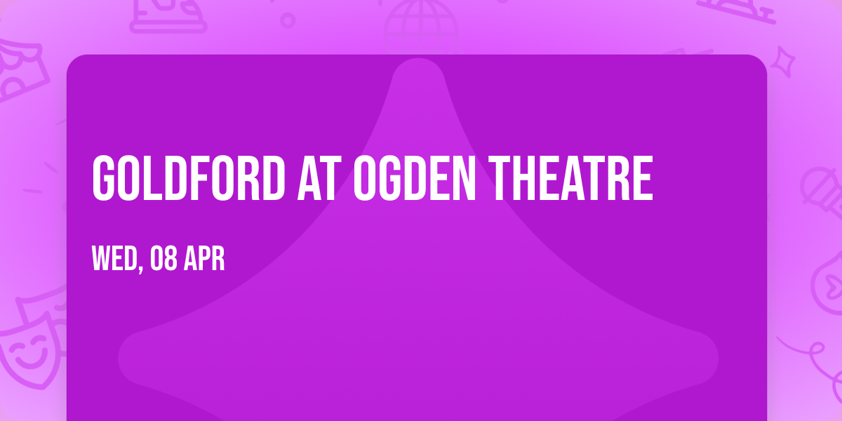 GoldFord at Ogden Theatre
