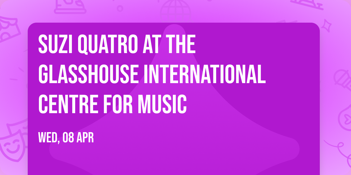 Suzi Quatro at The Glasshouse International Centre for Music