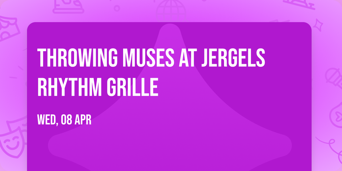 Throwing Muses at Jergels Rhythm Grille