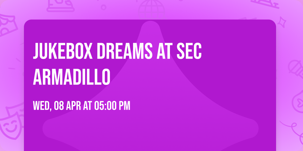 Jukebox Dreams at SEC Armadillo