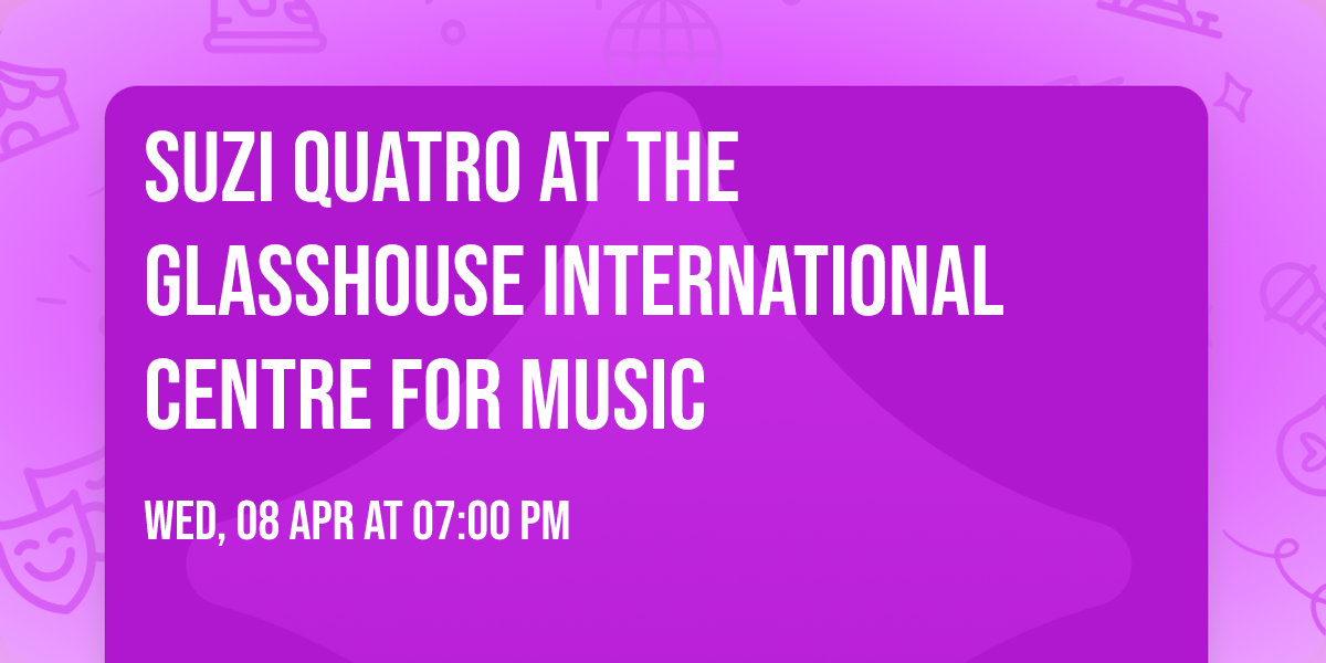 Suzi Quatro at The Glasshouse International Centre for Music