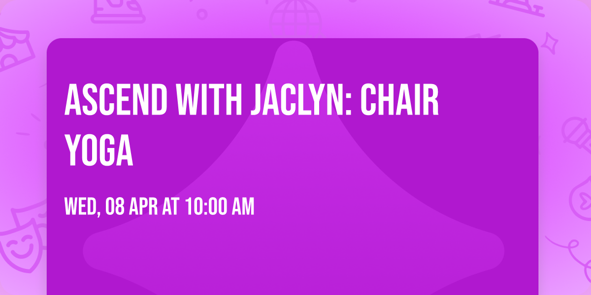 Ascend with Jaclyn: Chair Yoga