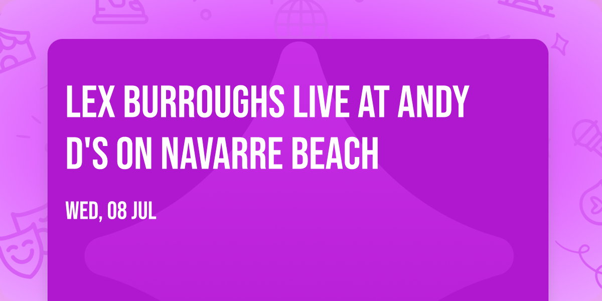 Lex Burroughs Live at Andy D's on Navarre Beach