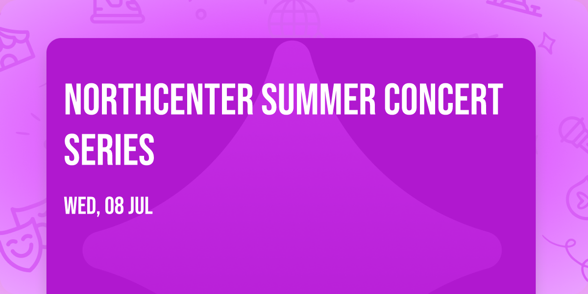 Northcenter Summer Concert Series
