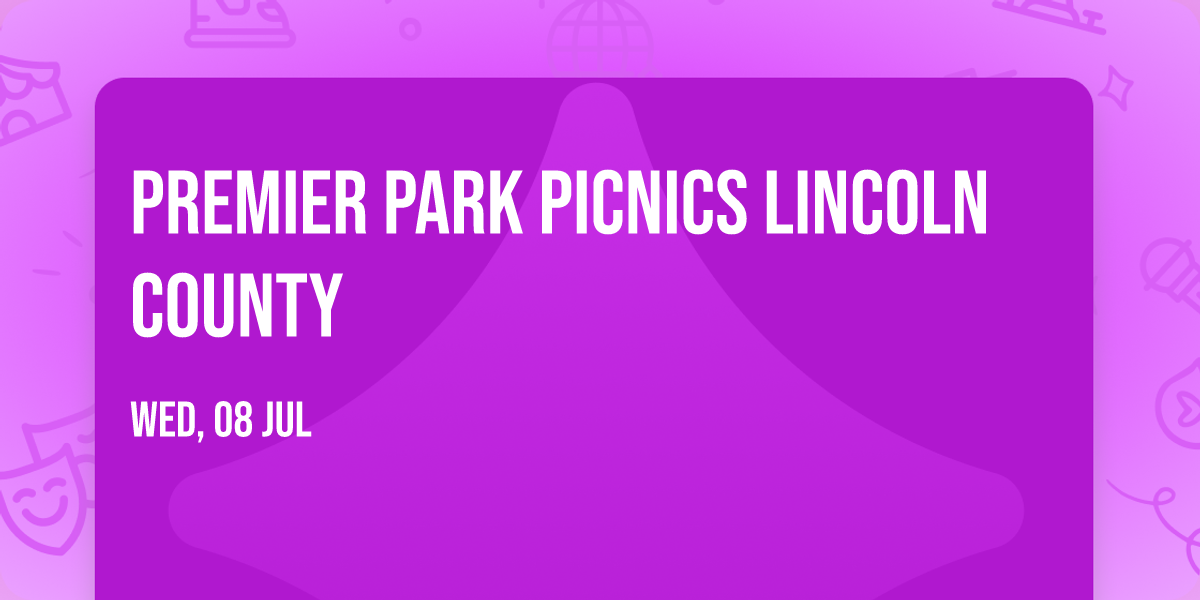 Premier Park Picnics Lincoln County