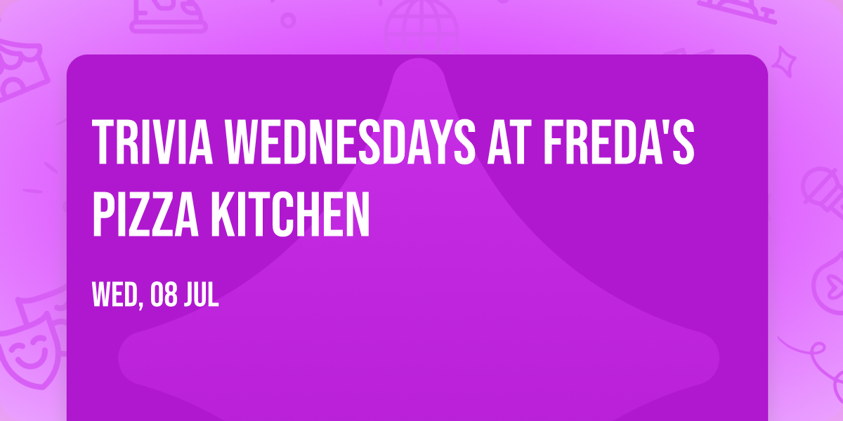 Trivia Wednesdays at Freda's Pizza Kitchen