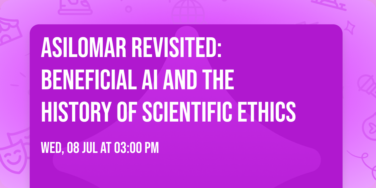 Asilomar Revisited: Beneficial AI and the History of Scientific Ethics