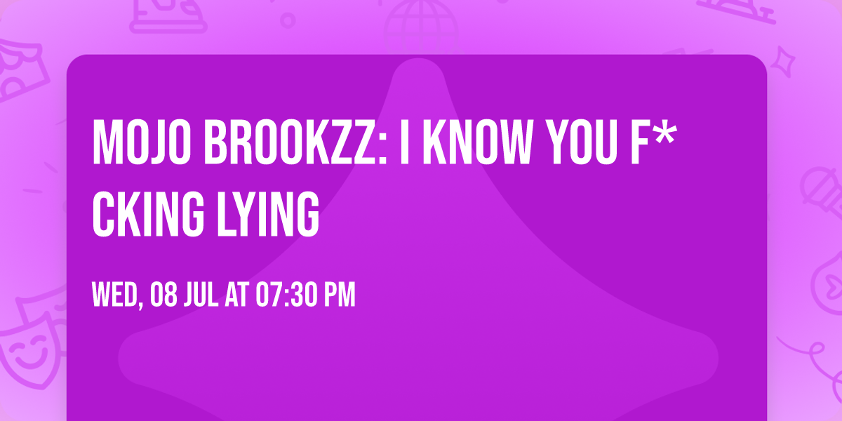 Mojo Brookzz: I Know You F*cking Lying