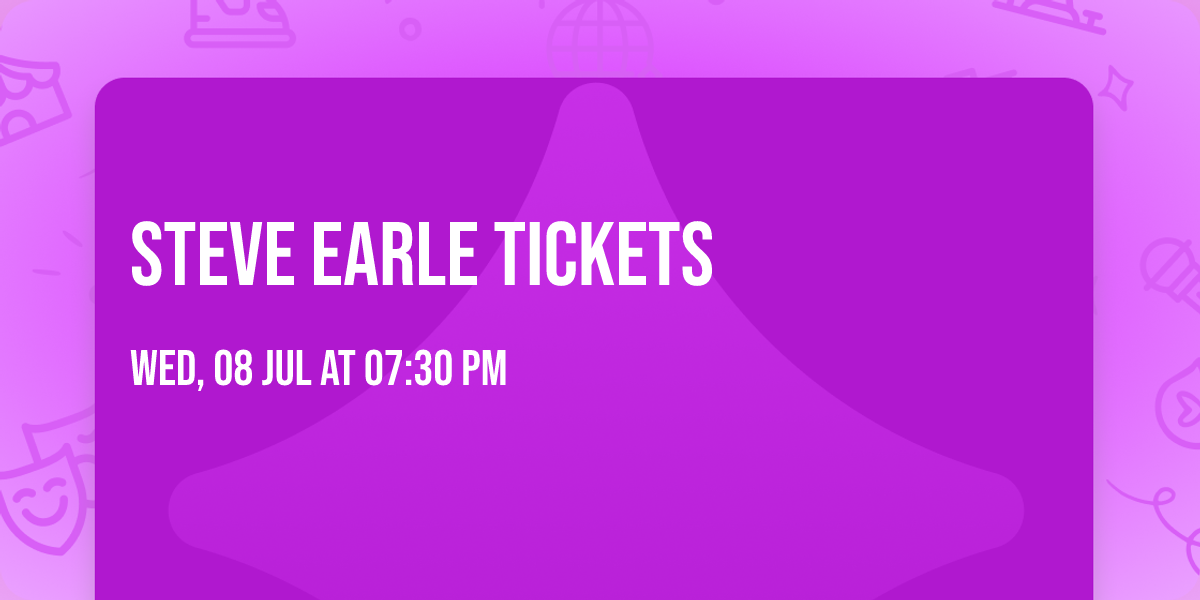 Steve Earle Tickets