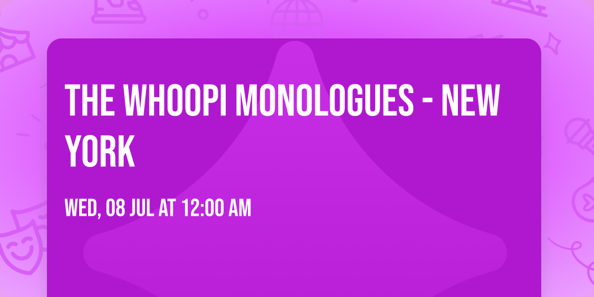 The Whoopi Monologues - New York