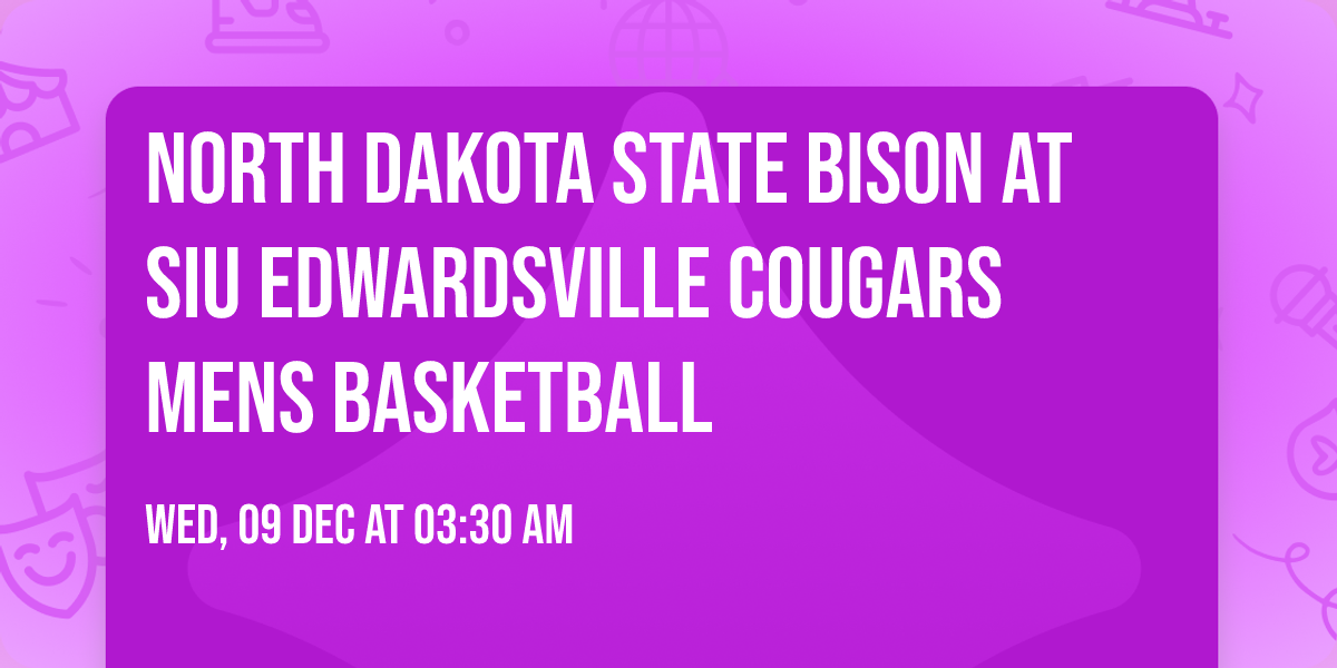 North Dakota State Bison at SIU Edwardsville Cougars Mens Basketball