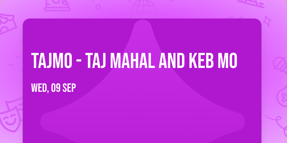 TajMo - Taj Mahal and Keb Mo