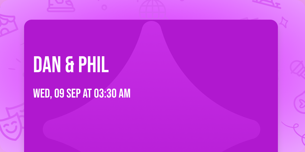 Dan & Phil
