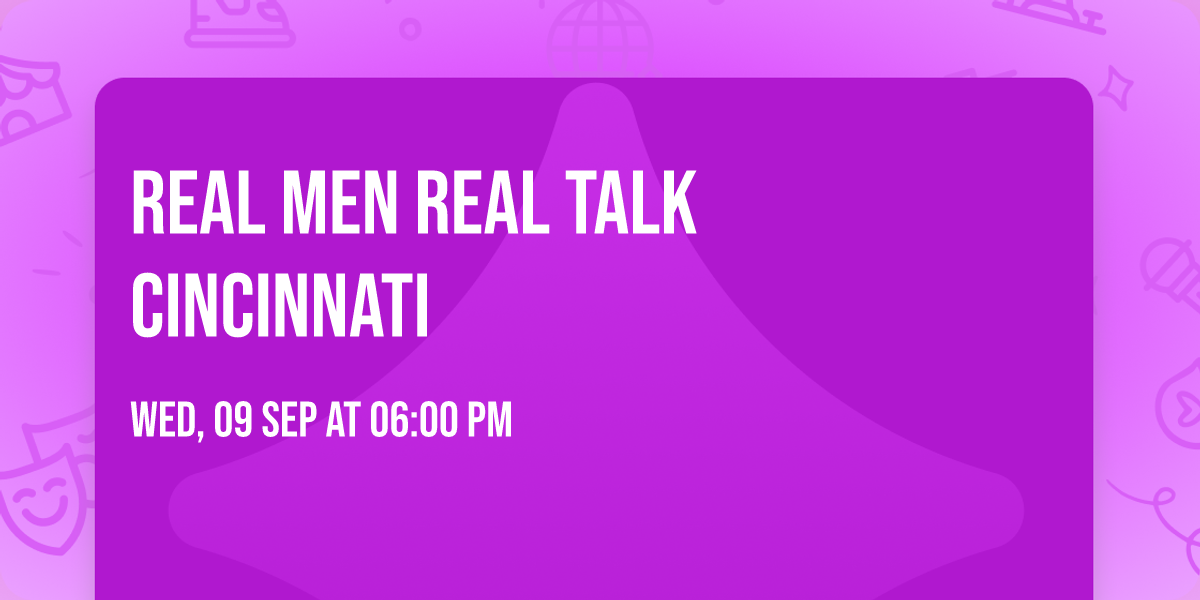 Real Men Real Talk Cincinnati