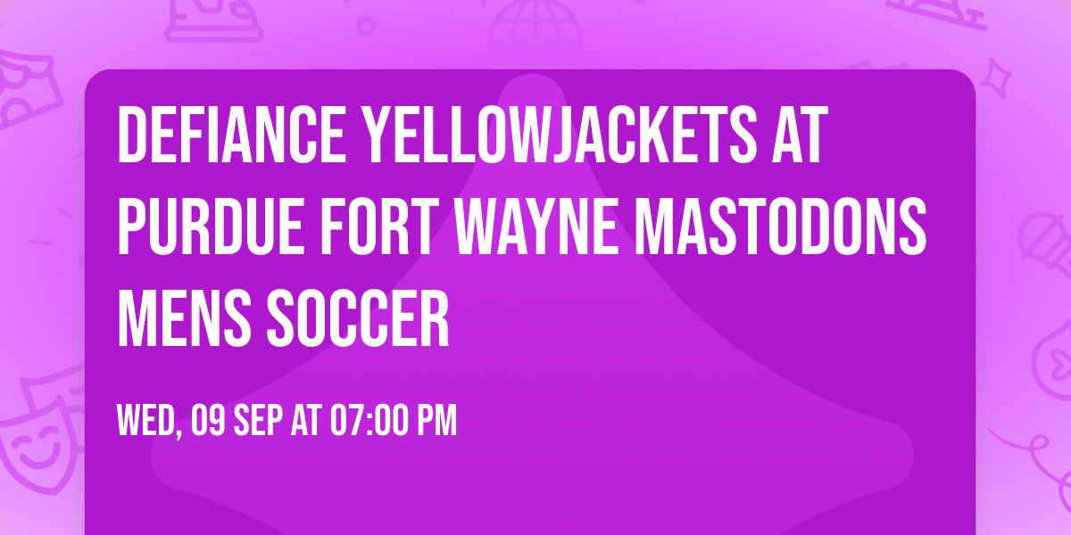 Defiance Yellowjackets at Purdue Fort Wayne Mastodons Mens Soccer