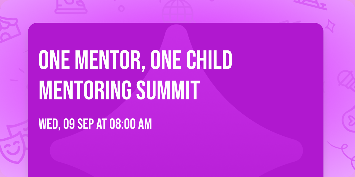 One Mentor, One Child Mentoring Summit