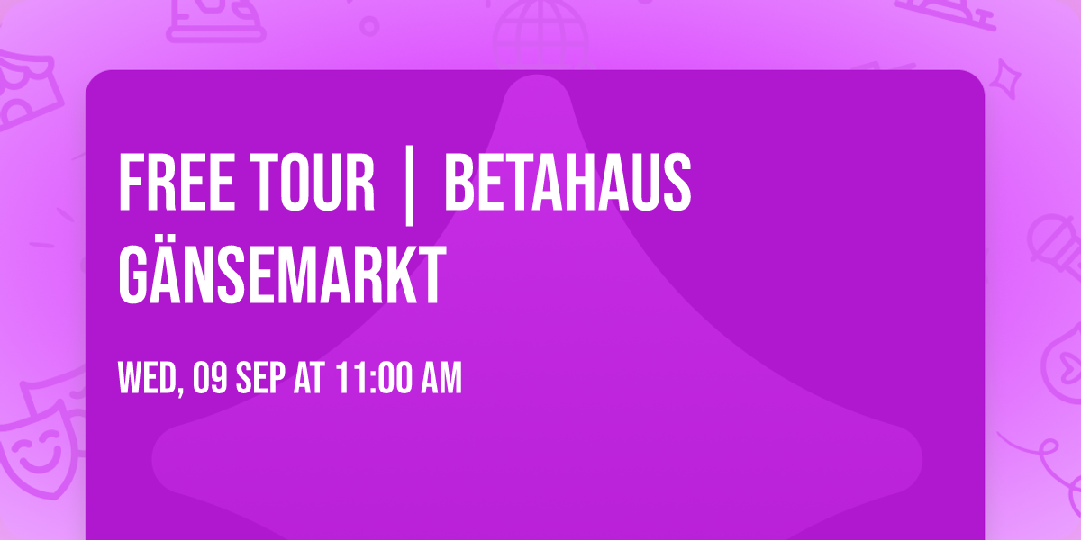Free Tour |  betahaus G\u00e4nsemarkt