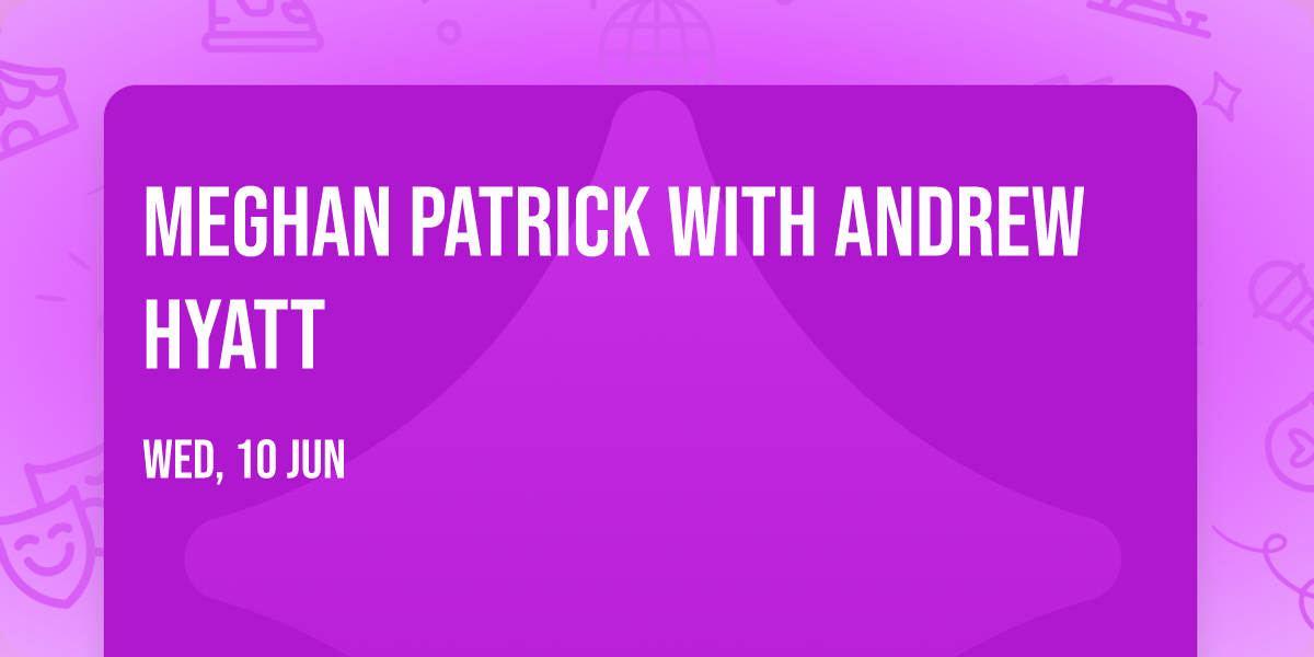 Meghan Patrick with Andrew Hyatt