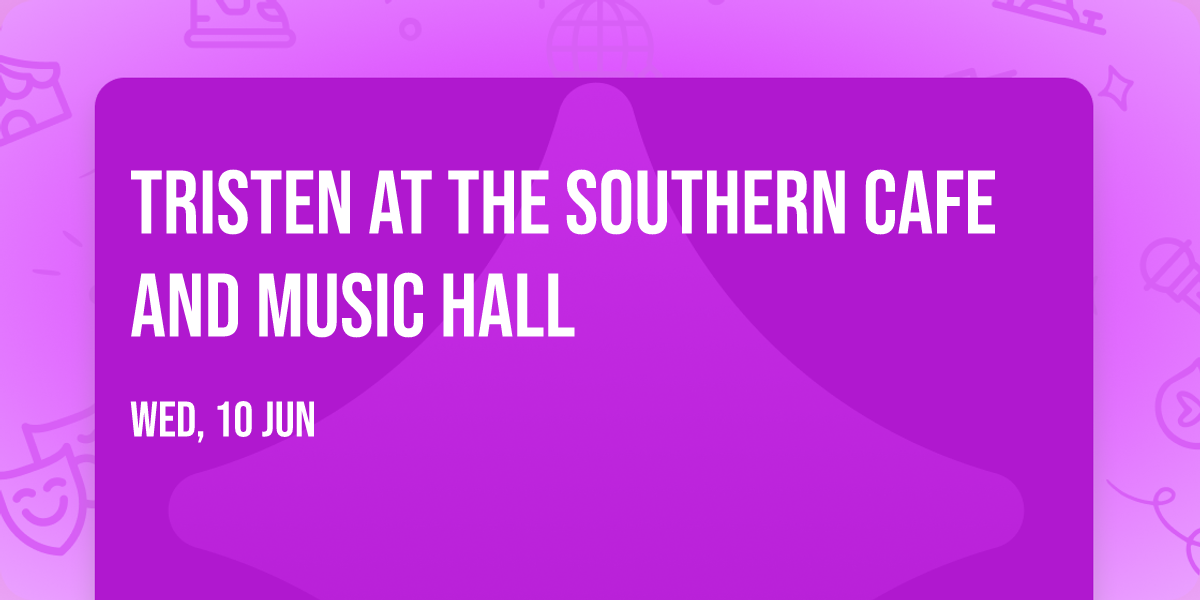 Tristen at The Southern Cafe and Music Hall