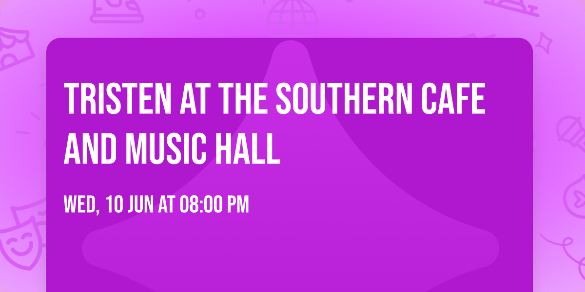 Tristen at The Southern Cafe and Music Hall